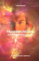 Transmutation, a Novel about Eternal Love