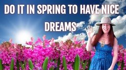 DO-IT-IN-SPRING-TO-DREAM-MORE